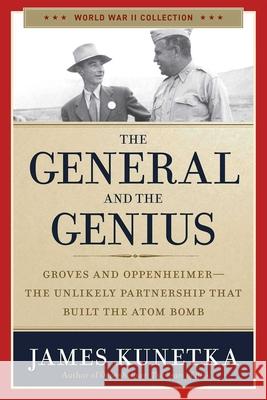 The General and the Genius James Kunetka 9781684513598 Regnery History