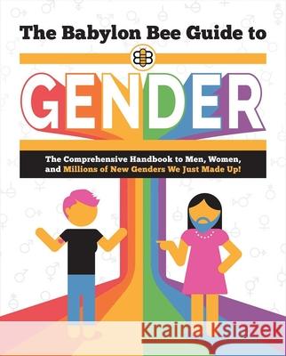 The Babylon Bee Guide to Gender Babylon Bee 9781684514533 Salem Books