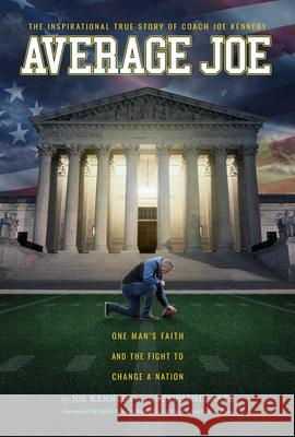 Average Joe: The Coach Joe Kennedy Story Joseph A. Kennedy 9781684515097