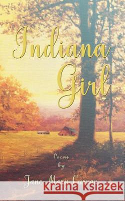 Indiana Girl Jane Mary Curran 9781684547524