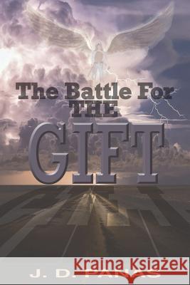 The Battle for the Gift J D Panas 9781684561469 Page Publishing, Inc.