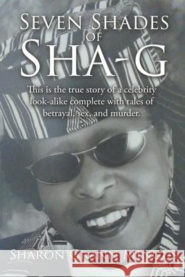 Seven Shades of Sha-g Sharon Grann Mingus 9781684563289 Page Publishing, Inc.