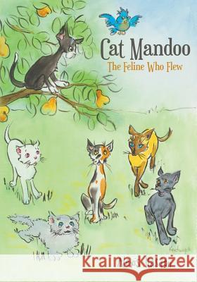 Cat Mandoo: The Feline Who Flew Alexis Kasden 9781684563401 Page Publishing, Inc.
