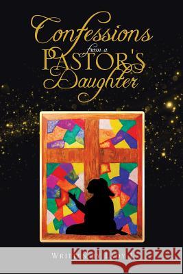 Confessions from a Pastor's Daughter Lady J 9781684564262