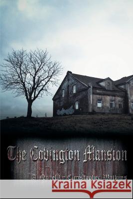 The Covington Mansion Christopher Watkins 9781684565597