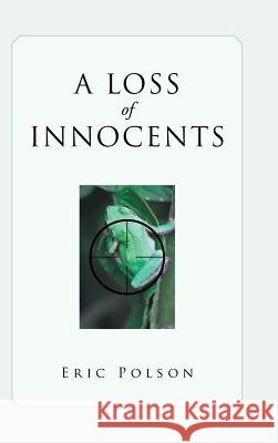A Loss of Innocents Eric Polson 9781684566068
