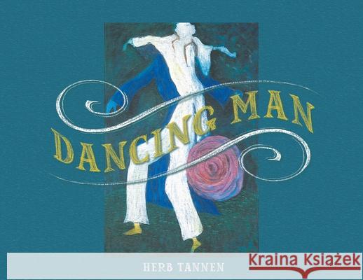 Dancing Man Herb Tannen 9781684567683