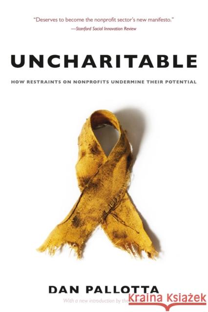 Uncharitable - How Restraints on Nonprofits Undermine Their Potential  9781684581245 CHICAGO UNIVERSITY PRESS