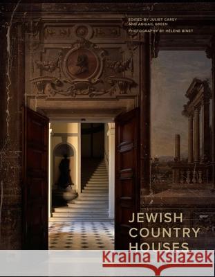 Jewish Country Houses Abigail Green Juliet Carey 9781684582204 Brandeis University Press