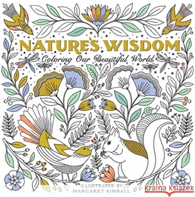 Nature's Wisdom: Coloring Our Beautiful World Margaret Kimball 9781684620128