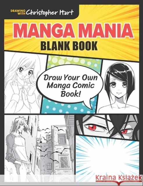 Manga Mania Blank Book: Draw Your Own Manga Comic Book! Christopher Hart 9781684620197 Mixed Media Resources