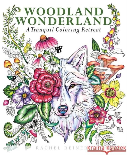 Woodland Wonderland: A Tranquil Coloring Retreat Rachel Reinert 9781684620821 Get Creative 6