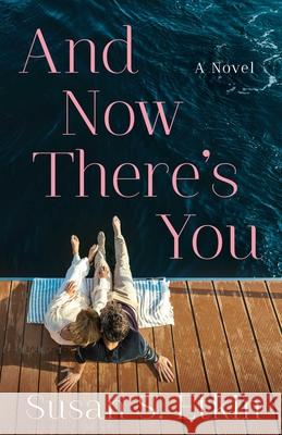 And Now There's You Susan S. Etkin 9781684630004 Sparkpress