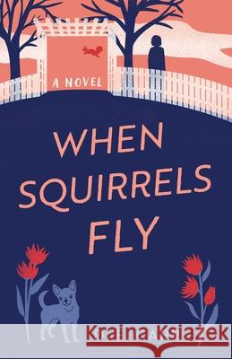 Squirrels in the Wall: A Novel in Stories Hitz, Henry 9781684630226 Sparkpress