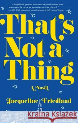 That's Not a Thing Jacqueline Friedland 9781684630301