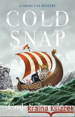 Cold Snap Codi Schneider 9781684631018 Sparkpress