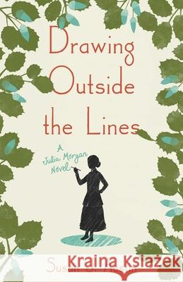 Drawing Outside the Lines: A Julia Morgan Novel Susan Austin 9781684631599 Sparkpress