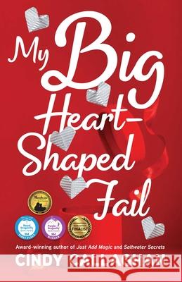 My Big Heart-Shaped Fail: A Tween Comedy of Errors Cindy Callaghan 9781684631612 SparkPress