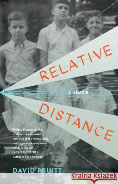 Relative Distance: A Memoir David Pruitt 9781684631698 SparkPress