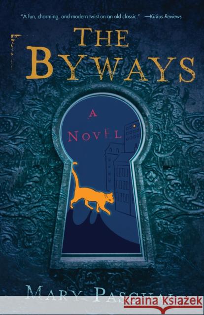 The Byways: A Novel Mary Pascual 9781684631902 SparkPress