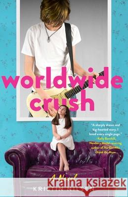 Worldwide Crush: A Novel Kristin Nilsen 9781684631926 SparkPress