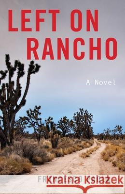 Left at Rancho Francesco Paola 9781684632923 Sparkpress