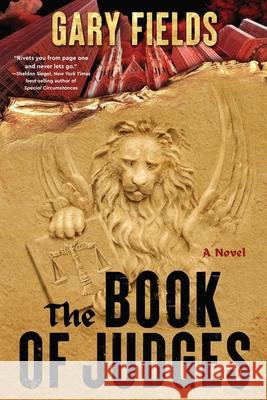 The Book of Judges: A Novel Gary Fields 9781684633487 Sparkpress