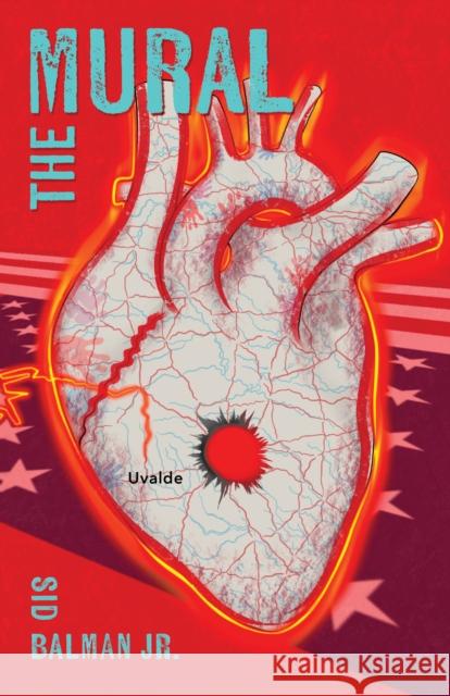 The Mural: A Novel Sid Balman 9781684633524 Sparkpress