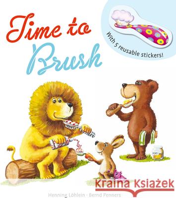 Time to Brush Bernd Penners Henning L?hlein 9781684640393 Kane/Miller Book Publishers