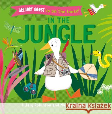 In the Jungle Hilary Robinson Mandy Stanley 9781684641468