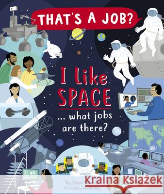 I Like Space ... What Jobs Are There? Steve Martin Tom Woolley 9781684641673 Kane/Miller Book Publishers