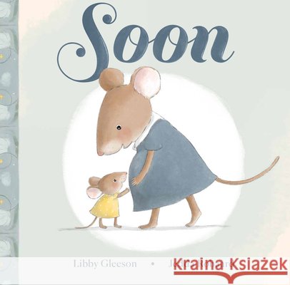 Soon Libby Gleeson Jedda Robaard 9781684642113
