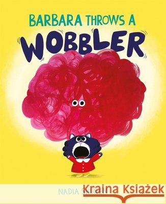 Barbara Throws a Wobbler Nadia Shireen Nadia Shireen 9781684642250