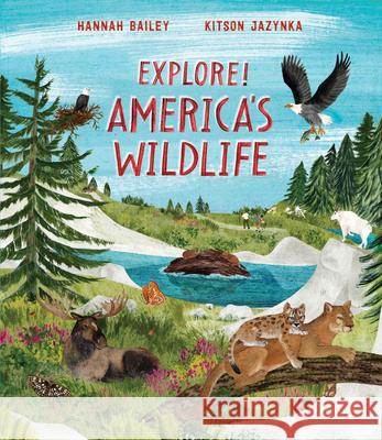 Explore! America's Wildlife Kitson Jazynka Hannah Bailey 9781684644711