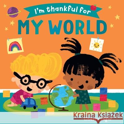 I'm Thankful for My World Lindsey Sagar Lindsey Sagar 9781684645626