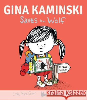 Gina Kaminski Saves the Wolf Craig Barr-Green Francis Martin 9781684647866 Kane/Miller Book Publishers