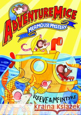 Mermouse Mystery Philip Reeve Sarah McIntyre 9781684648542 Kane/Miller Book Publishers