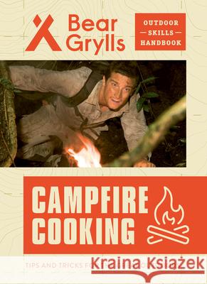 Campfire Cooking Bear Grylls 9781684649198