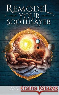 Remodel Your Soothsayer Jayanta Bhaumik 9781684661084 Notion Press