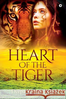 Heart of the Tiger Deepa Kantamaneni 9781684662777