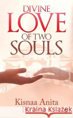 Divine Love of Two Souls Kisnaa Anita Birhman 9781684664573 Notion Press