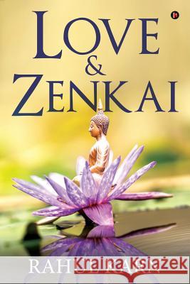 Love & Zenkai Rahul Karn 9781684668731