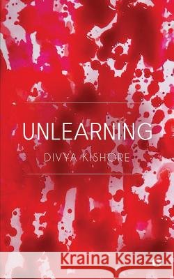 Unlearning Divya Kishore 9781684669011