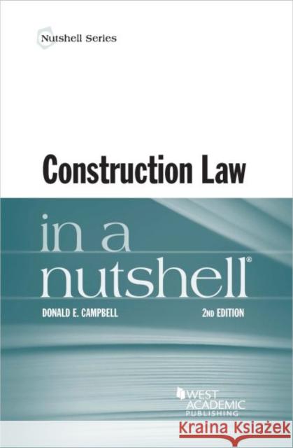 Construction Law in a Nutshell Donald E. Campbell 9781684670307 Eurospan (JL)