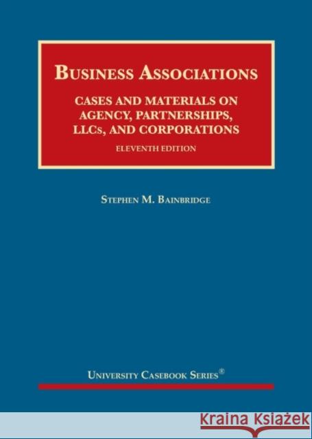 Business Associations Stephen M. Bainbridge 9781684673346 West Academic Publishing