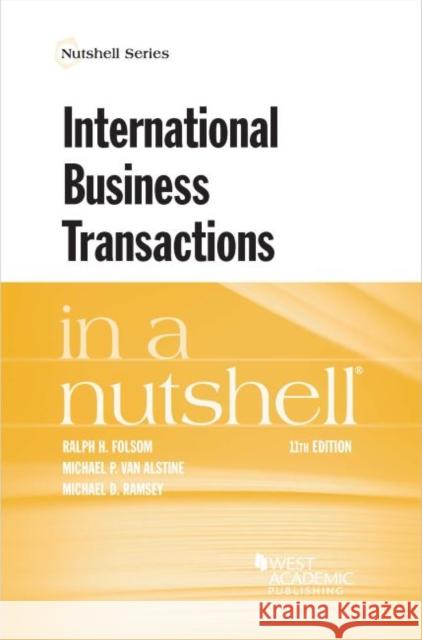 International Business Transactions in a Nutshell Michael D. Ramsey 9781684675166 West Academic