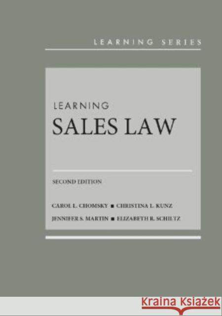 Learning Sales Law Elizabeth R. Schiltz 9781684677009