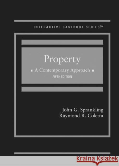 Property: A Contemporary Approach John G. Sprankling, Raymond R. Coletta 9781684677177 Eurospan (JL)