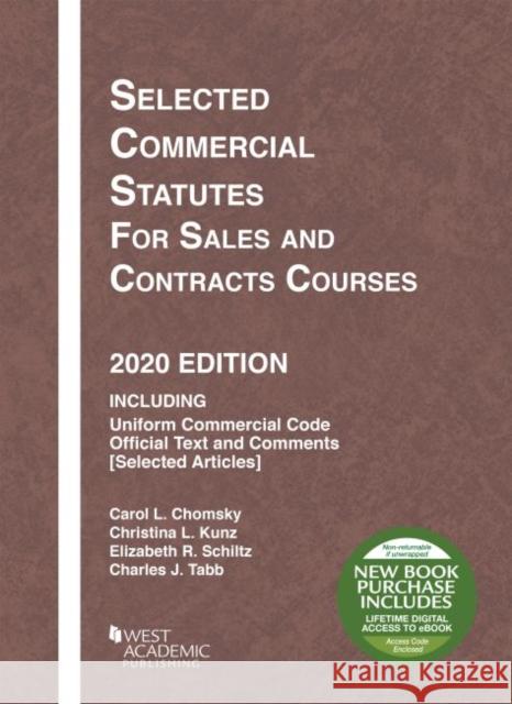 Selected Commercial Statutes for Sales and Contracts Courses, 2020 Edition Charles J. Tabb 9781684679669 West Academic