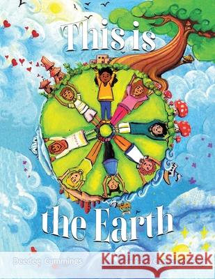 This is the Earth Deirdre Pecchioni Cummings, Charlene Mosley 9781684701803